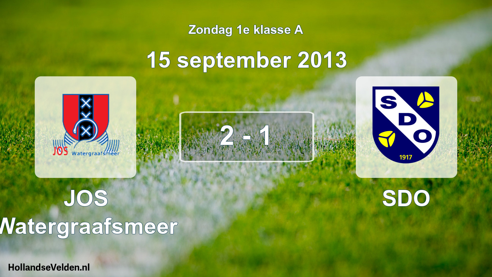 Total number of matches played: JOS Watergraafsmeer - SDO 2 - 1 (15 September 2013)