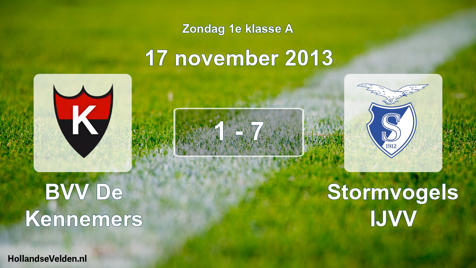 Total number of matches played: BVV De Kennemers - Stormvogels IJVV 1 - 7 (17 November 2013)