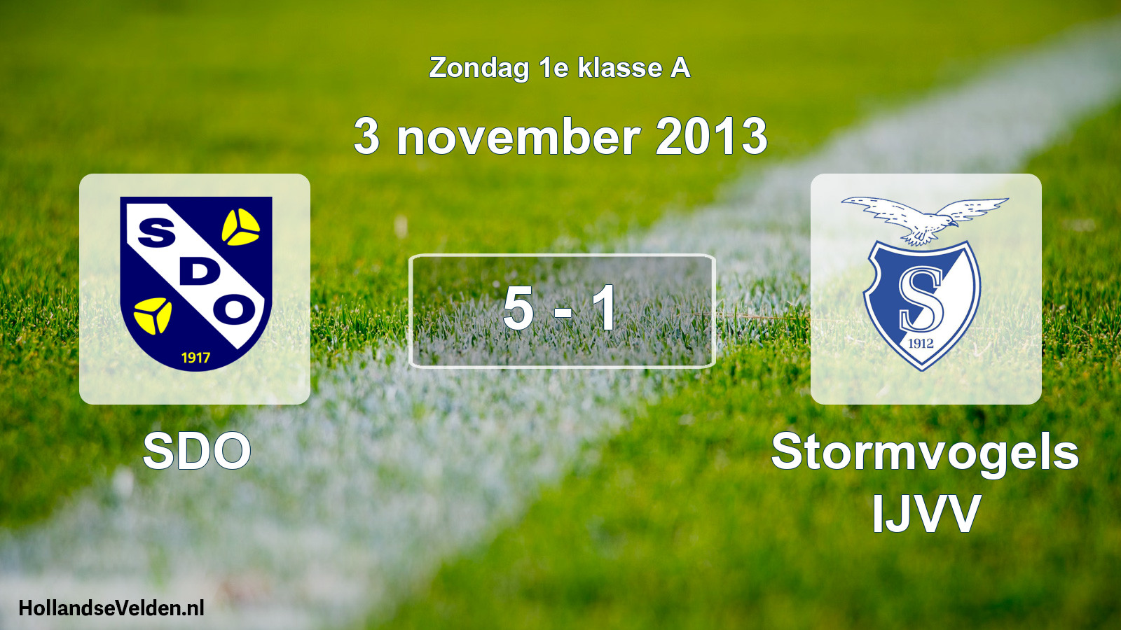 Total number of matches played: SDO - Stormvogels IJVV 5 - 1 (3 November 2013)