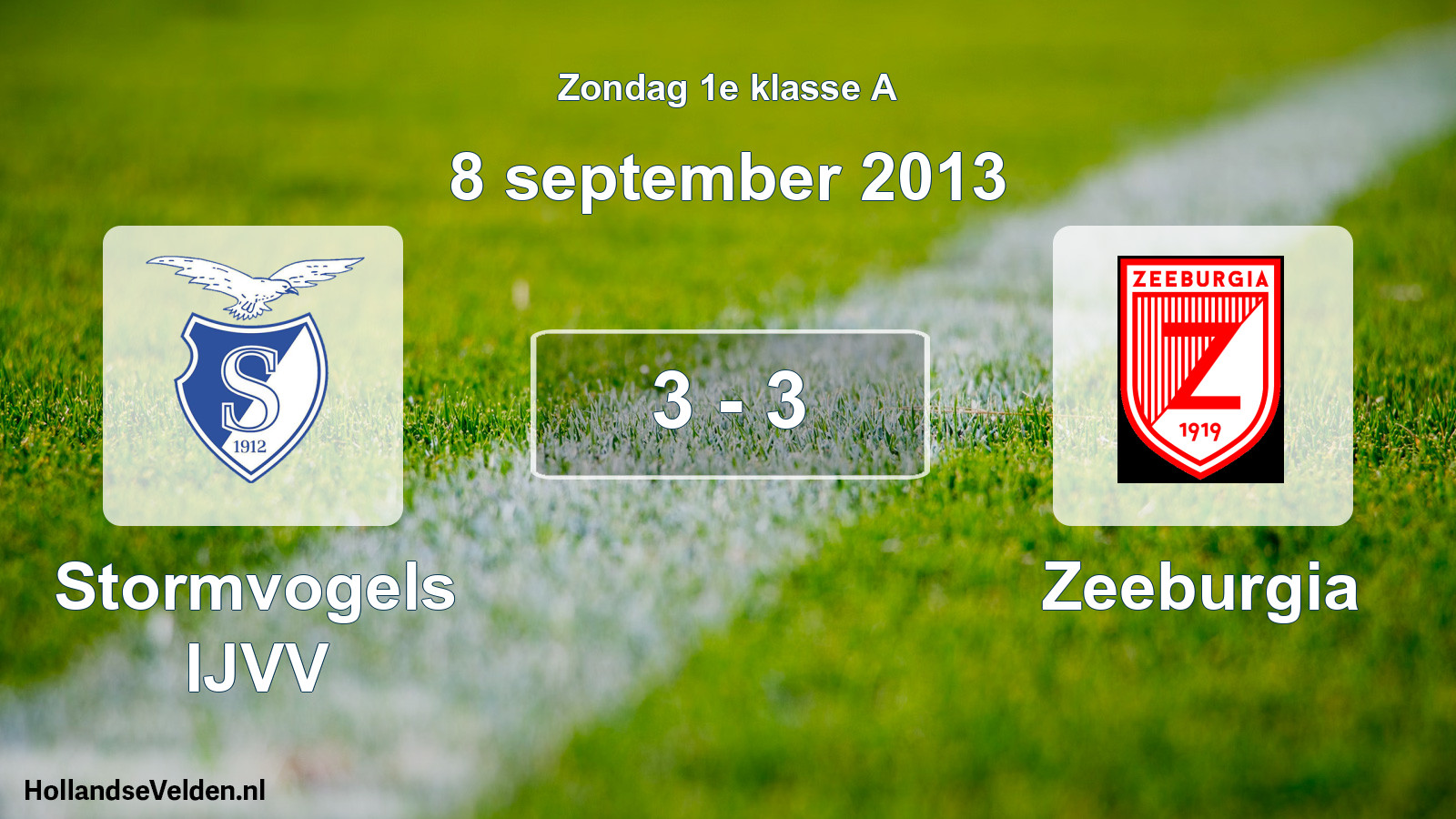 Total number of matches played: Stormvogels IJVV - Zeeburgia 3 - 3 (8 September 2013)