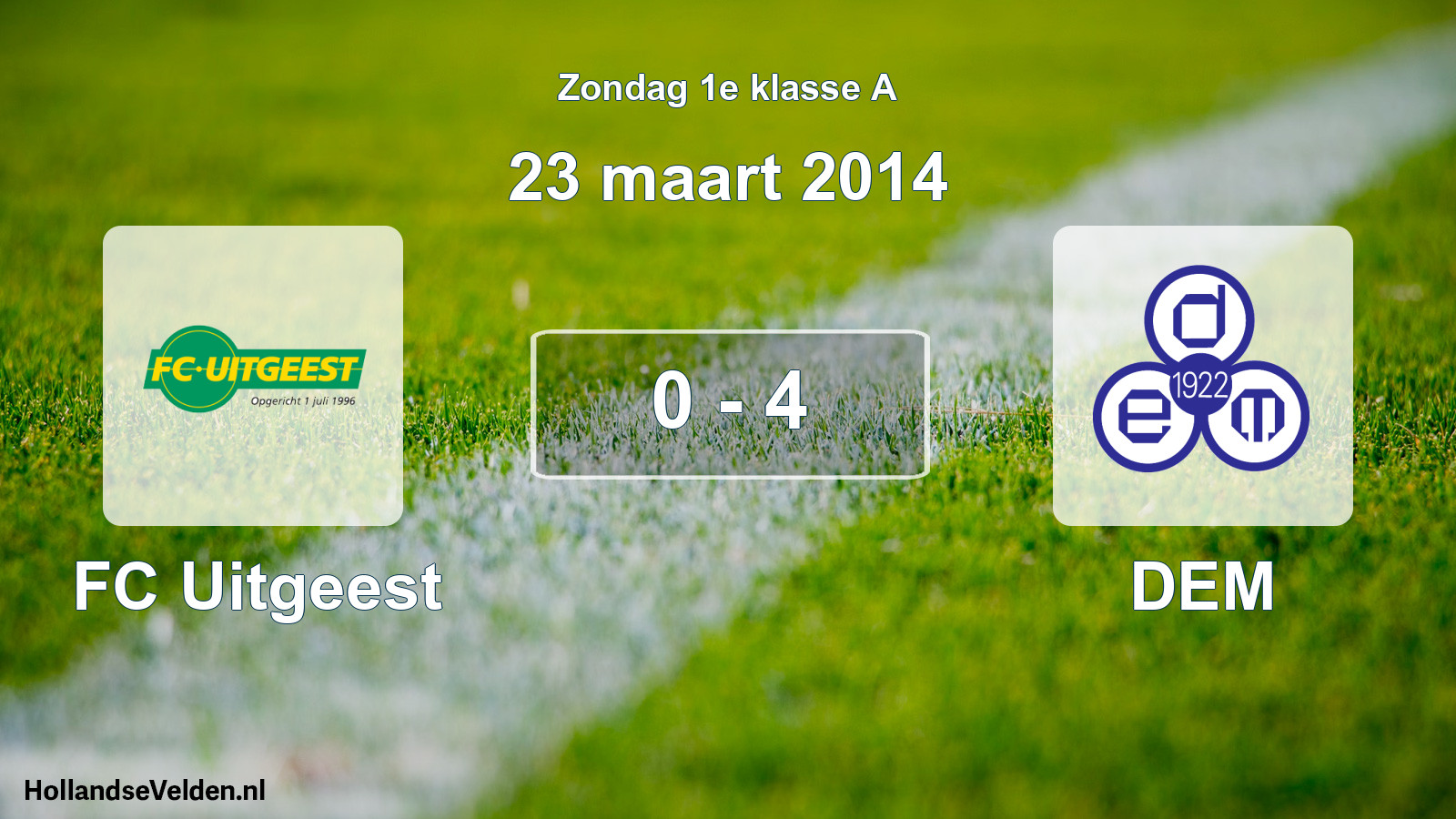 Total number of matches played: FC Uitgeest - DEM 0 - 4 (23 March 2014)