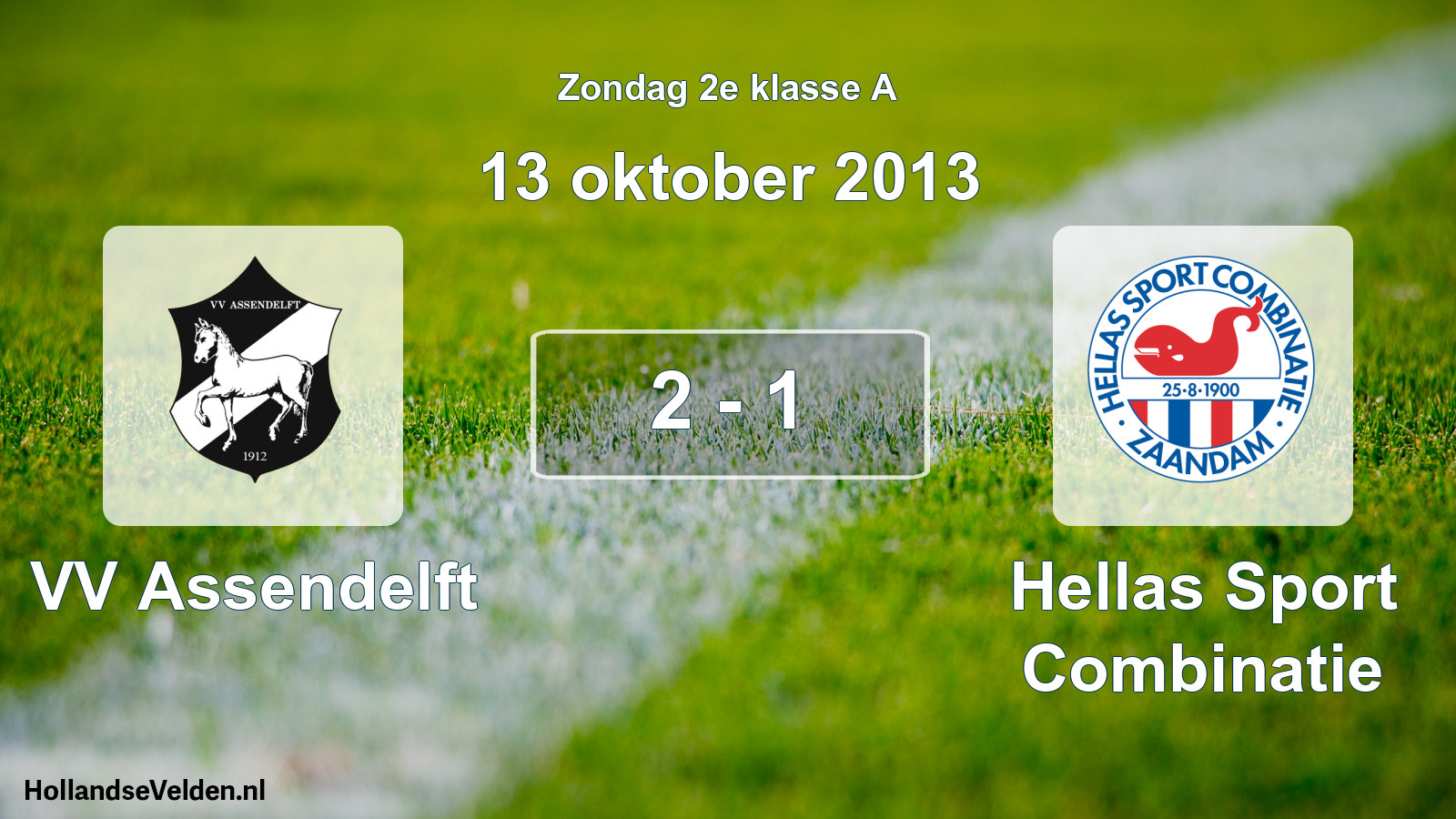 Total number of matches played: VV Assendelft - Hellas Sport Combinatie 2 - 1 (13 October 2013)