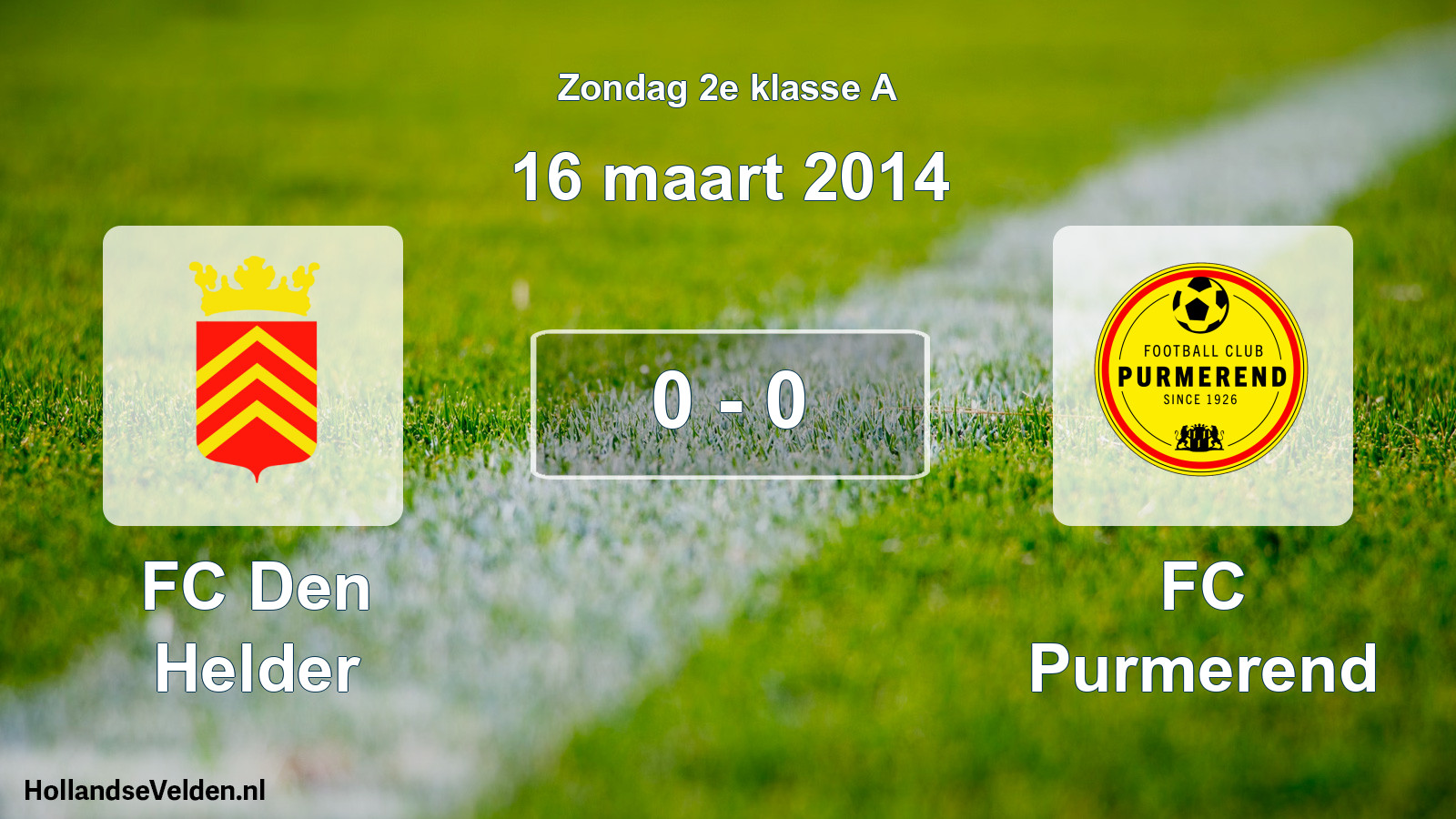 Total number of matches played: FC Den Helder - FC Purmerend 0 - 0 (16 March 2014)