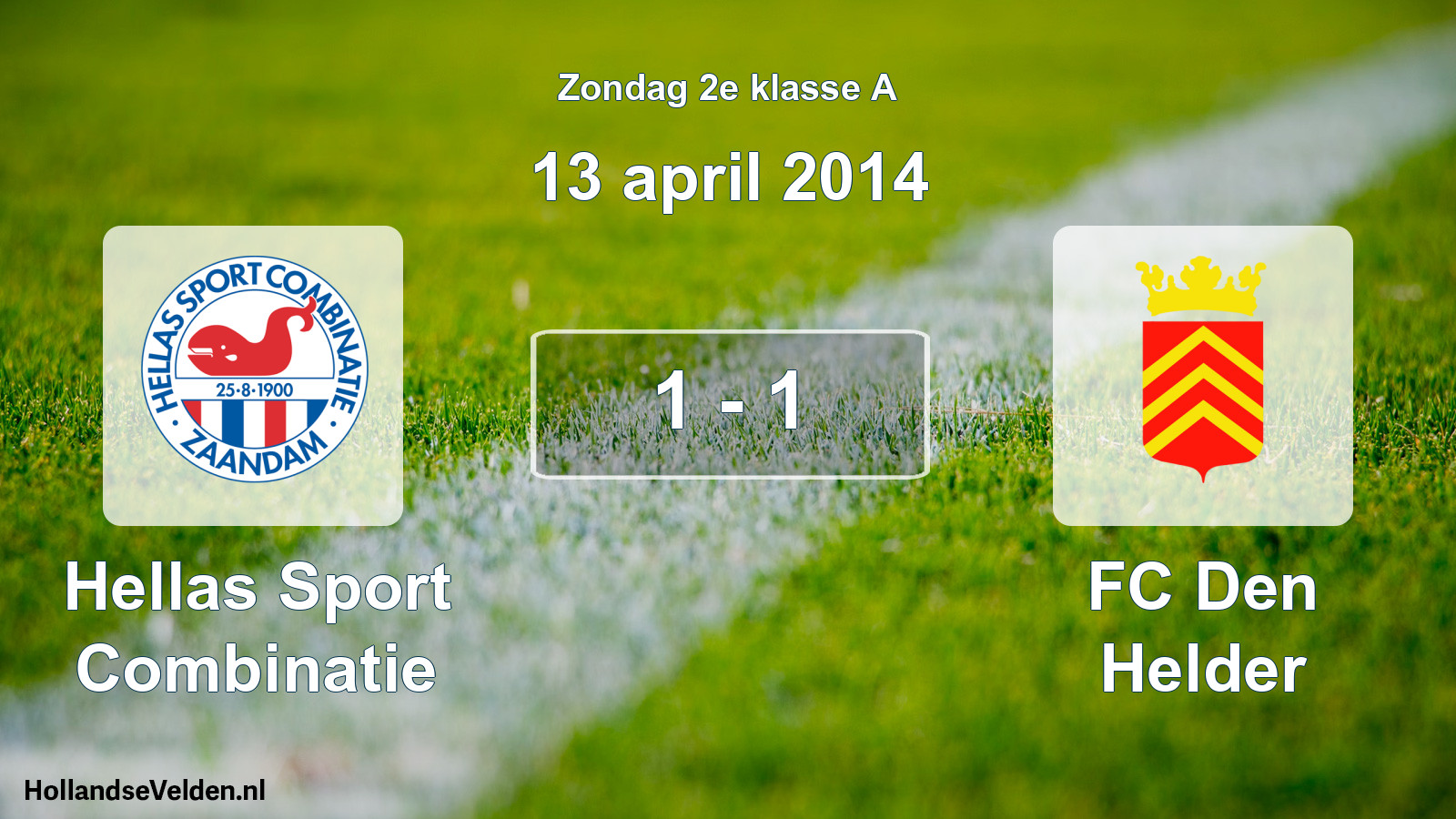 Total number of matches played: Hellas Sport Combinatie - FC Den Helder 1 - 1 (13 April 2014)