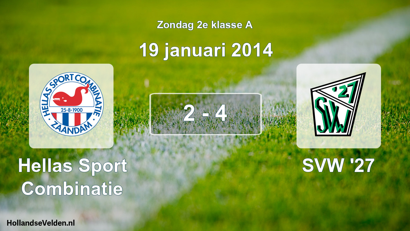 Total number of matches played: Hellas Sport Combinatie - SVW '27 2 - 4 (19 January 2014)