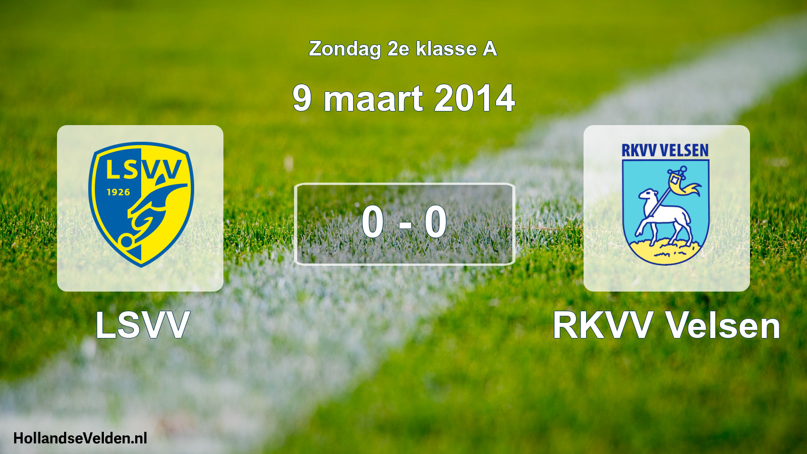 Total number of matches played: LSVV - RKVV Velsen 0 - 0 (9 March 2014)