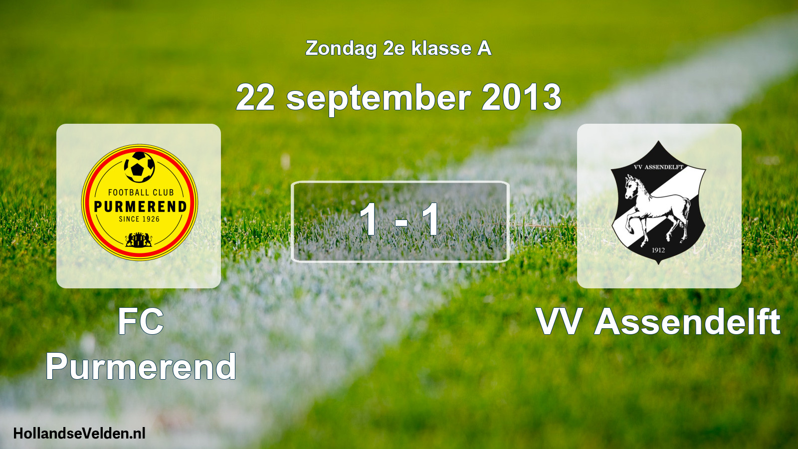 Total number of matches played: FC Purmerend - VV Assendelft 1 - 1 (22 September 2013)
