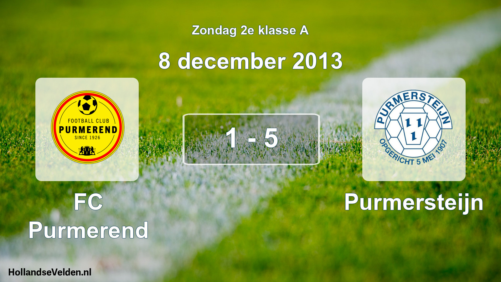 Total number of matches played: FC Purmerend - Purmersteijn 1 - 5 (8 December 2013)