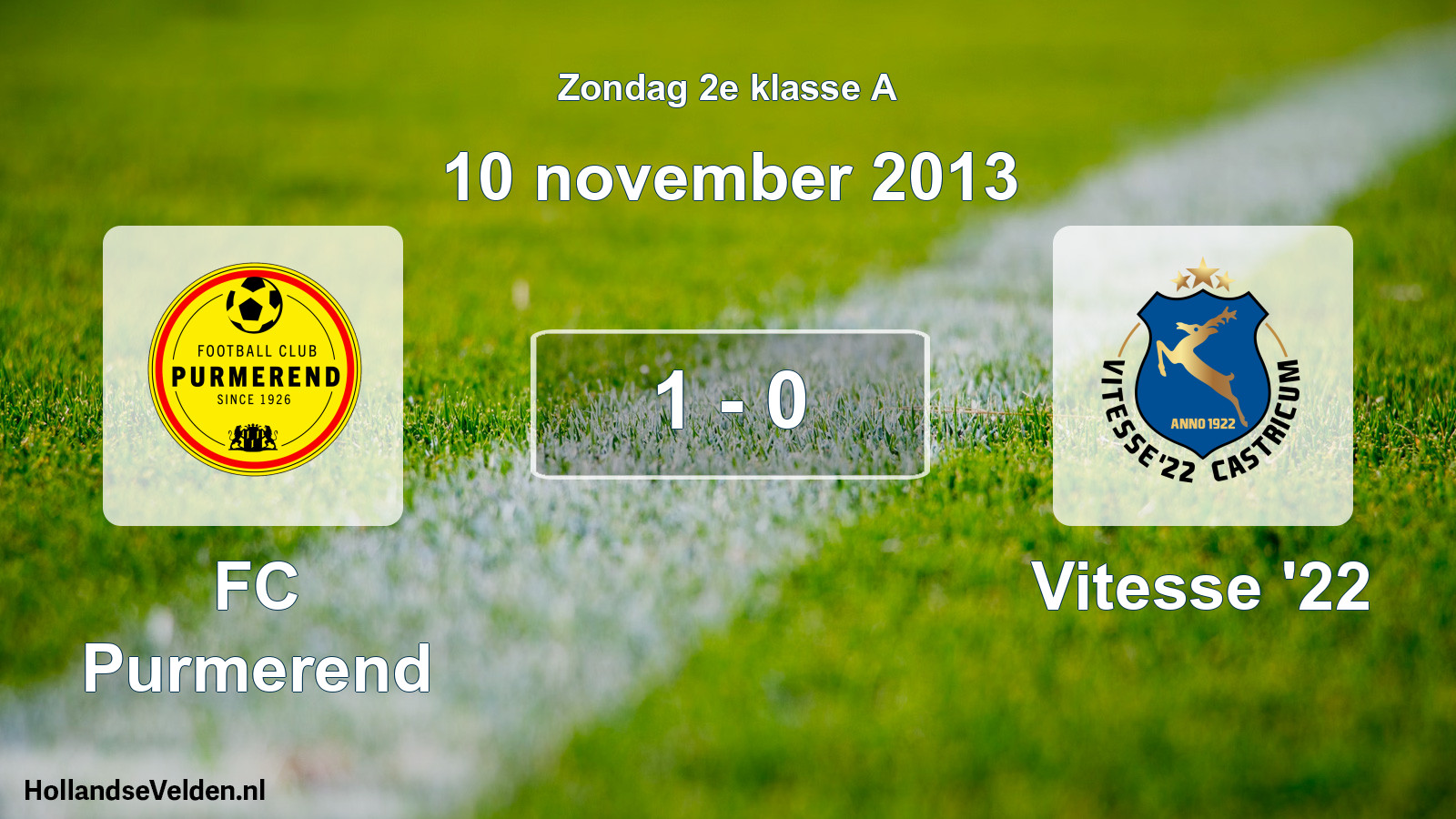 Total number of matches played: FC Purmerend - Vitesse '22 1 - 0 (10 November 2013)