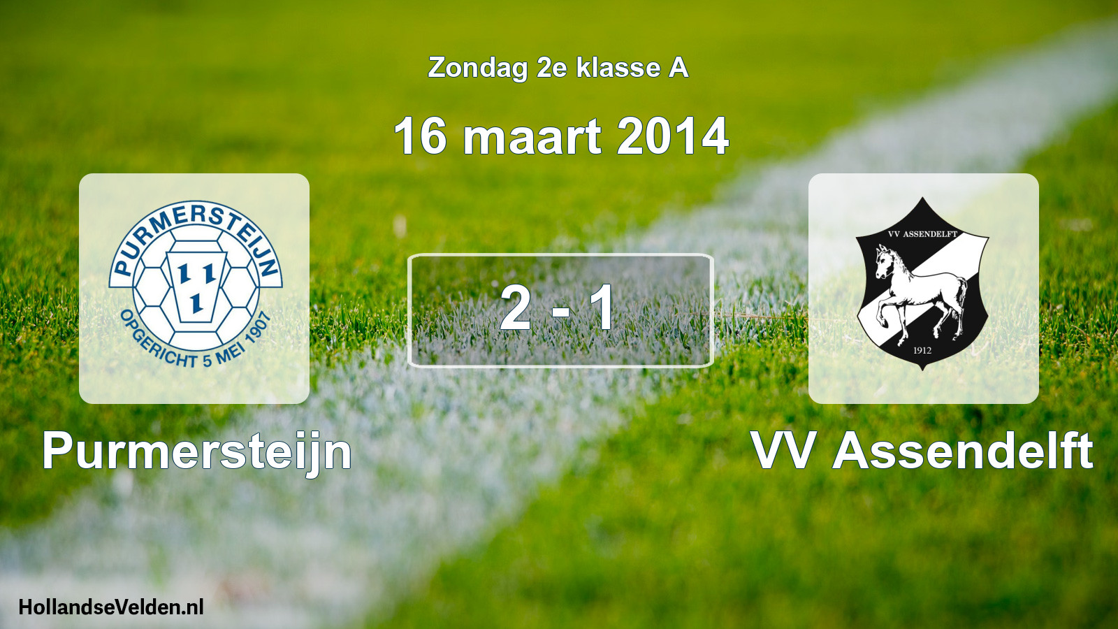 Total number of matches played: Purmersteijn - VV Assendelft 2 - 1 (16 March 2014)