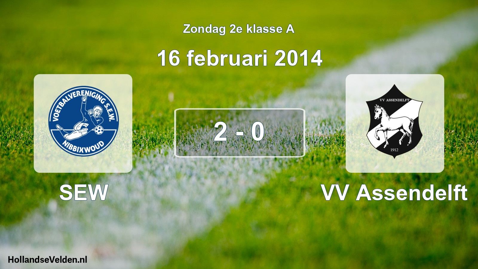 Total number of matches played: SEW - VV Assendelft 2 - 0 (16 February 2014)