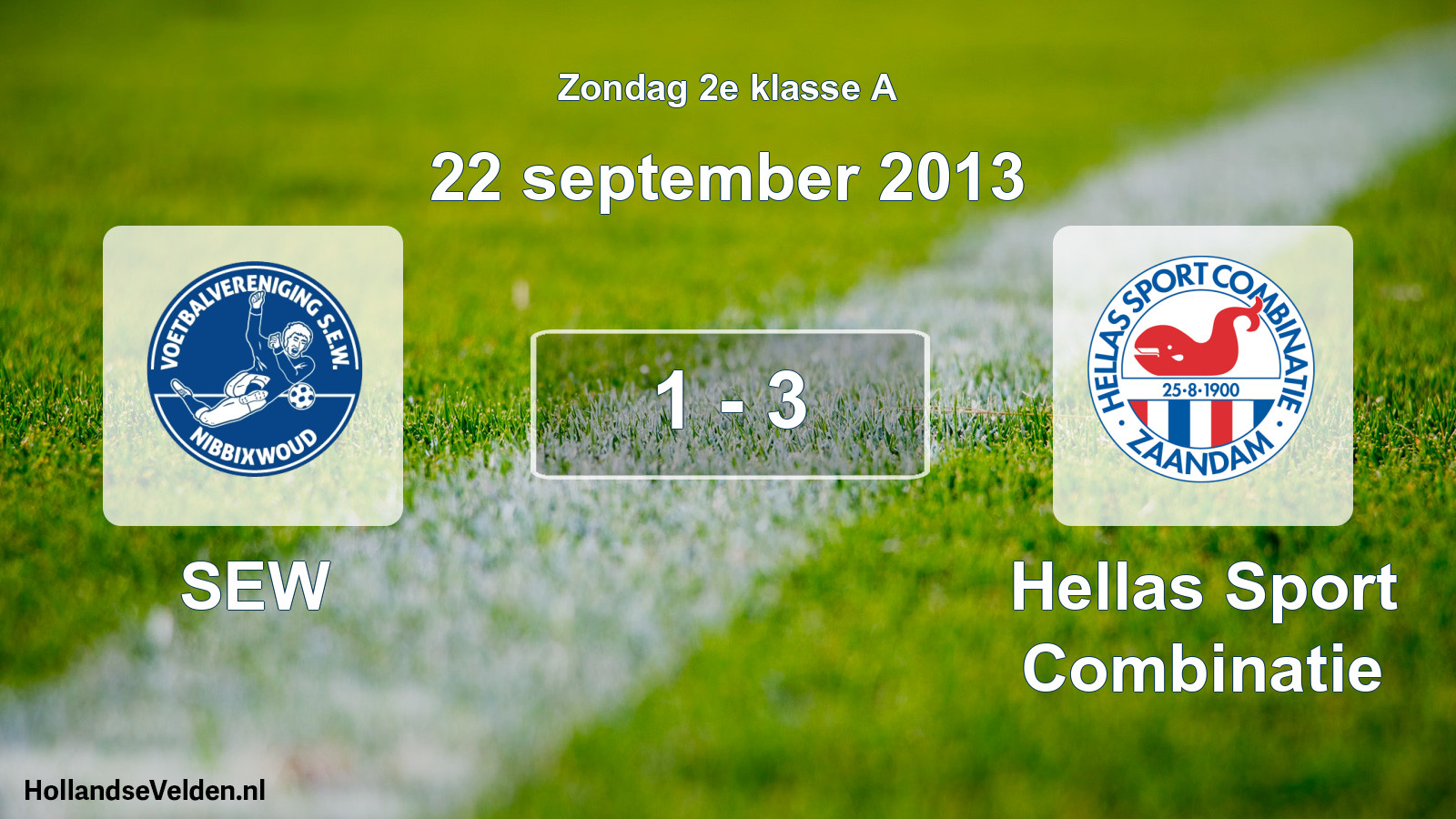 Total number of matches played: SEW - Hellas Sport Combinatie 1 - 3 (22 September 2013)