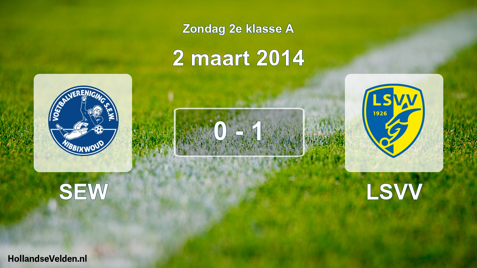 Total number of matches played: SEW - LSVV 0 - 1 (2 March 2014)