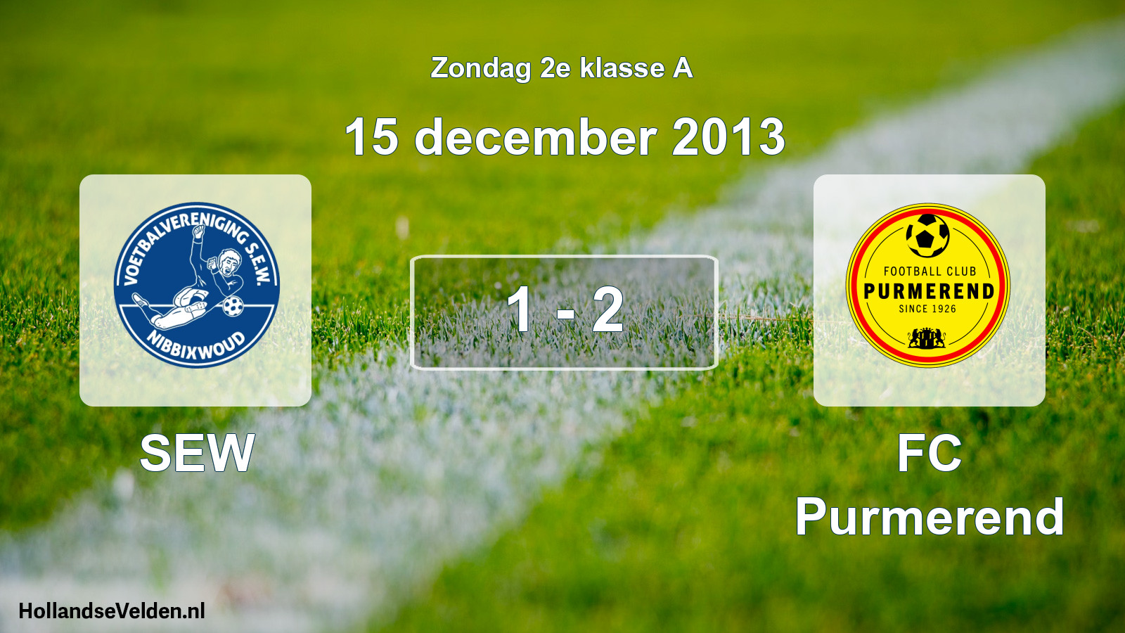 Total number of matches played: SEW - FC Purmerend 1 - 2 (15 December 2013)