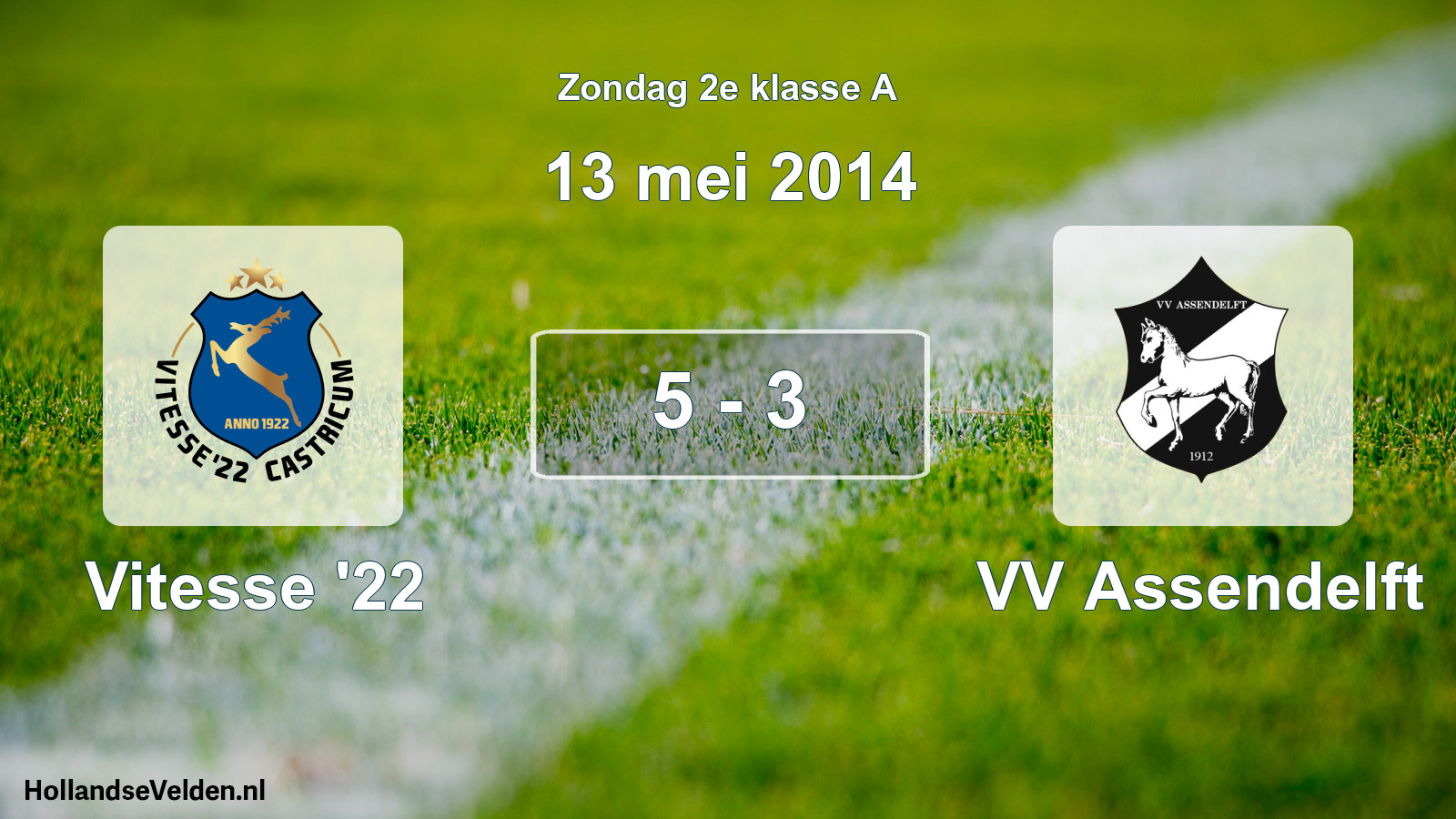Total number of matches played: Vitesse '22 - VV Assendelft 5 - 3 (13 May 2014)