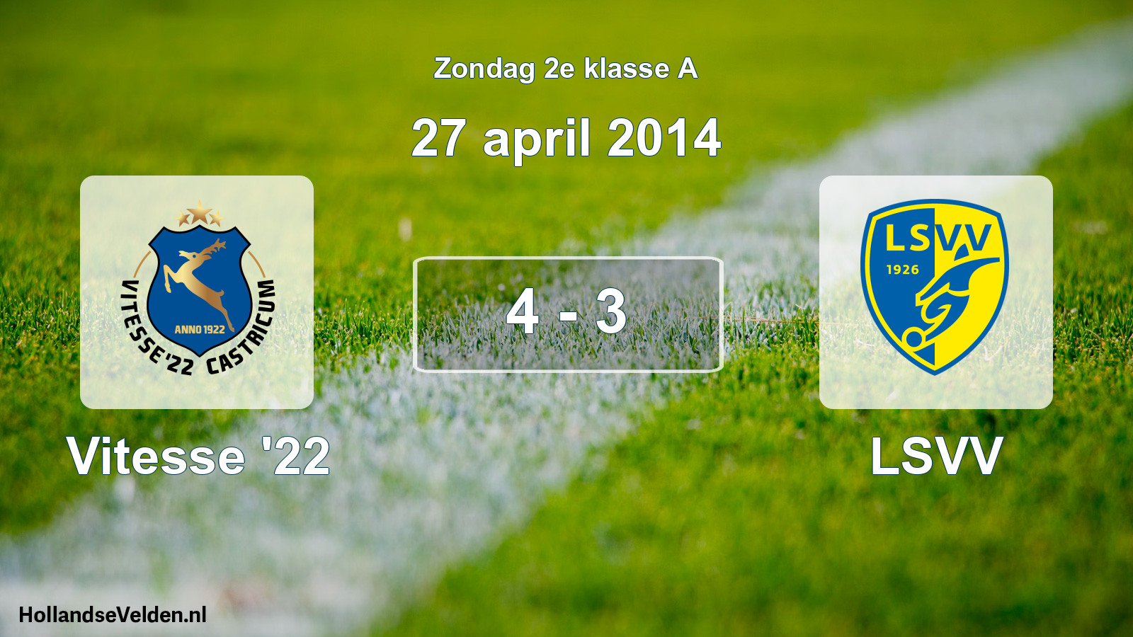 Total number of matches played: Vitesse '22 - LSVV 4 - 3 (27 April 2014)