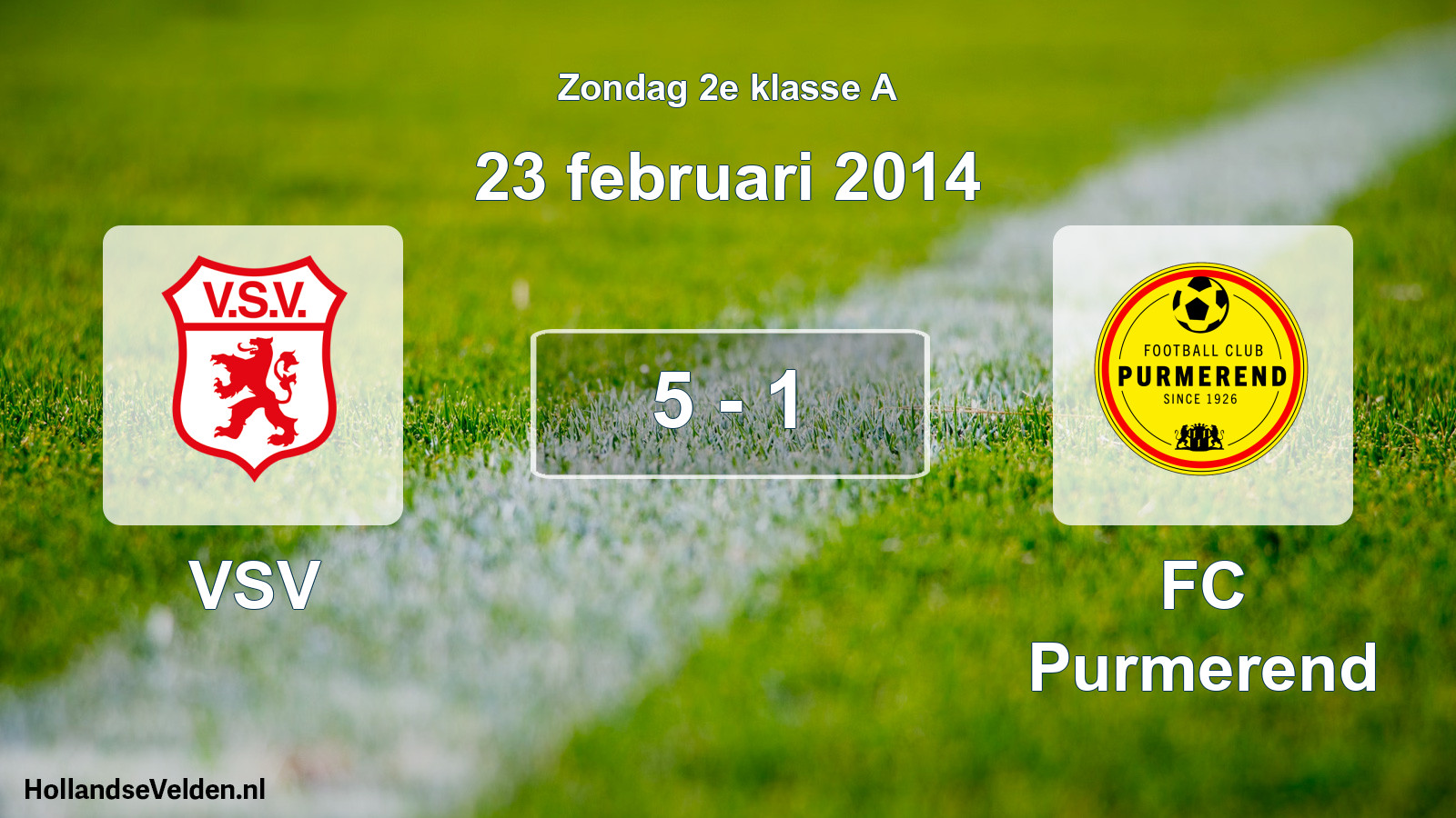 Total number of matches played: VSV - FC Purmerend 5 - 1 (23 February 2014)