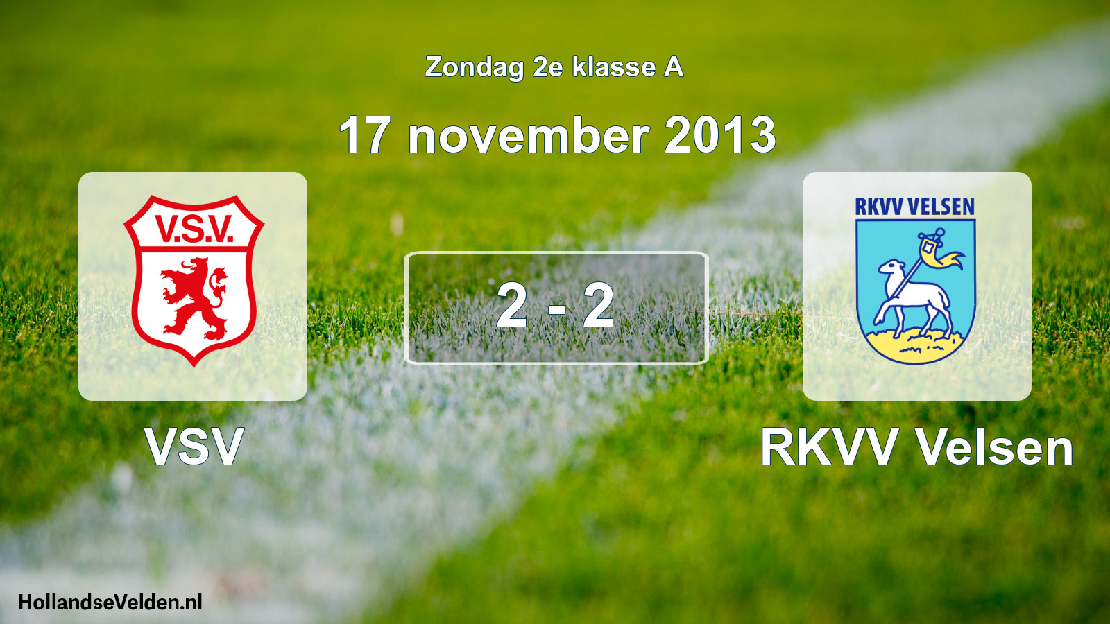 Total number of matches played: VSV - RKVV Velsen 2 - 2 (17 November 2013)