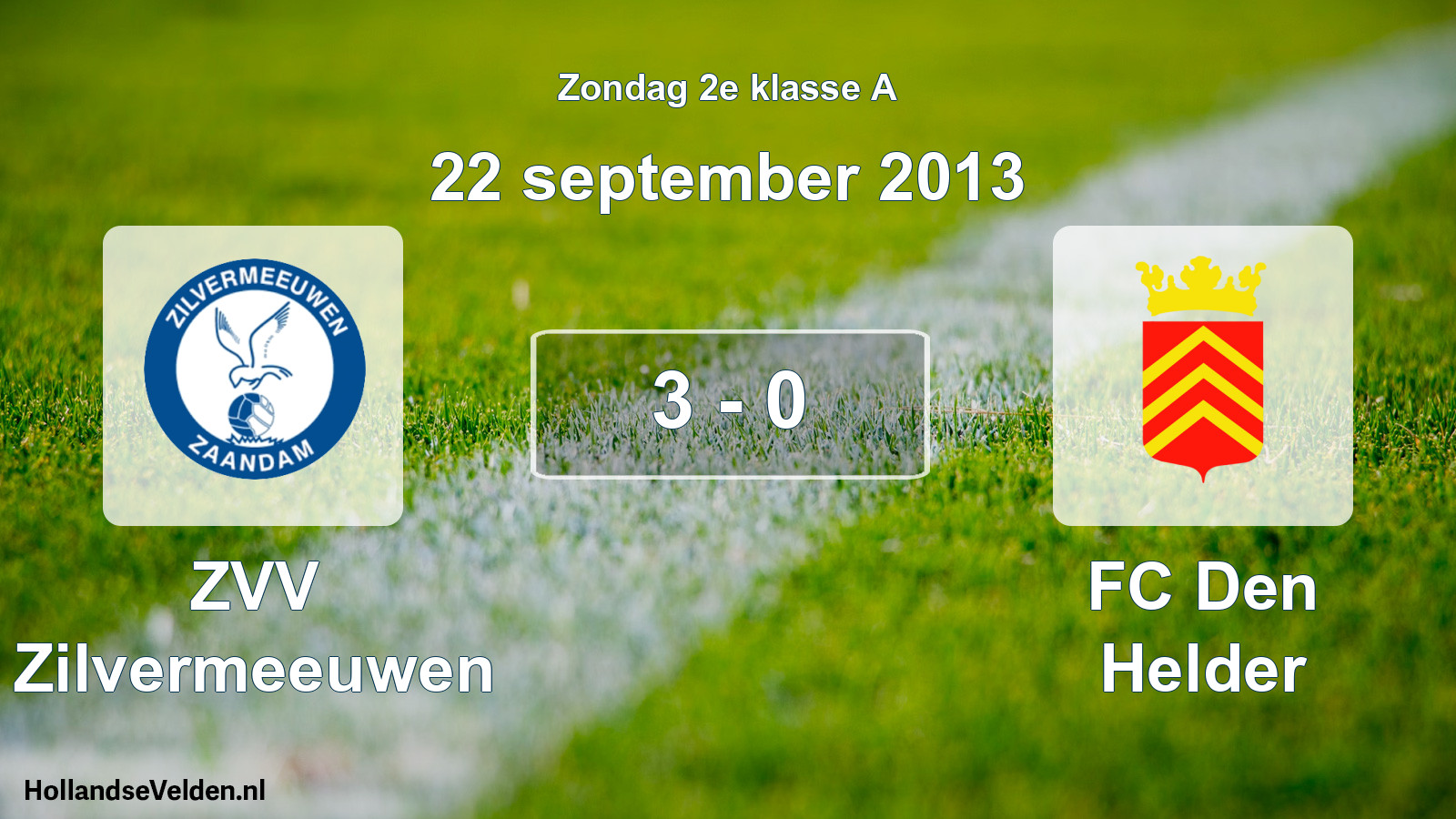 Total number of matches played: ZVV Zilvermeeuwen - FC Den Helder 3 - 0 (22 September 2013)