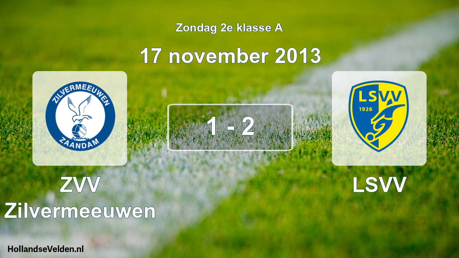 Total number of matches played: ZVV Zilvermeeuwen - LSVV 1 - 2 (17 November 2013)