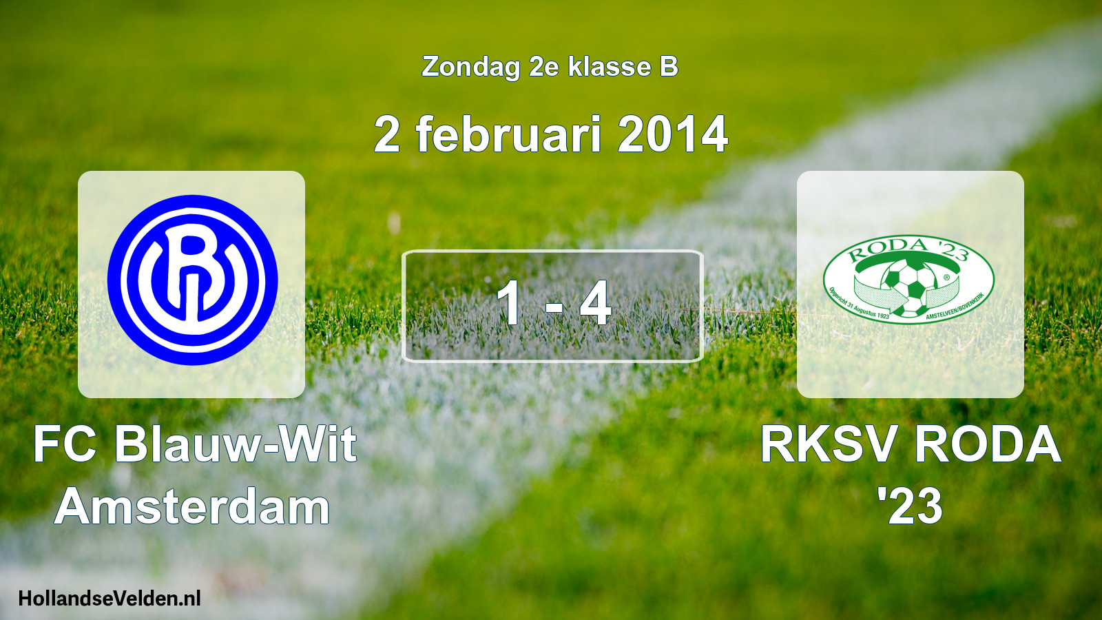 Total number of matches played: FC Blauw-Wit Amsterdam - RKSV RODA '23 1 - 4 (2 February 2014)