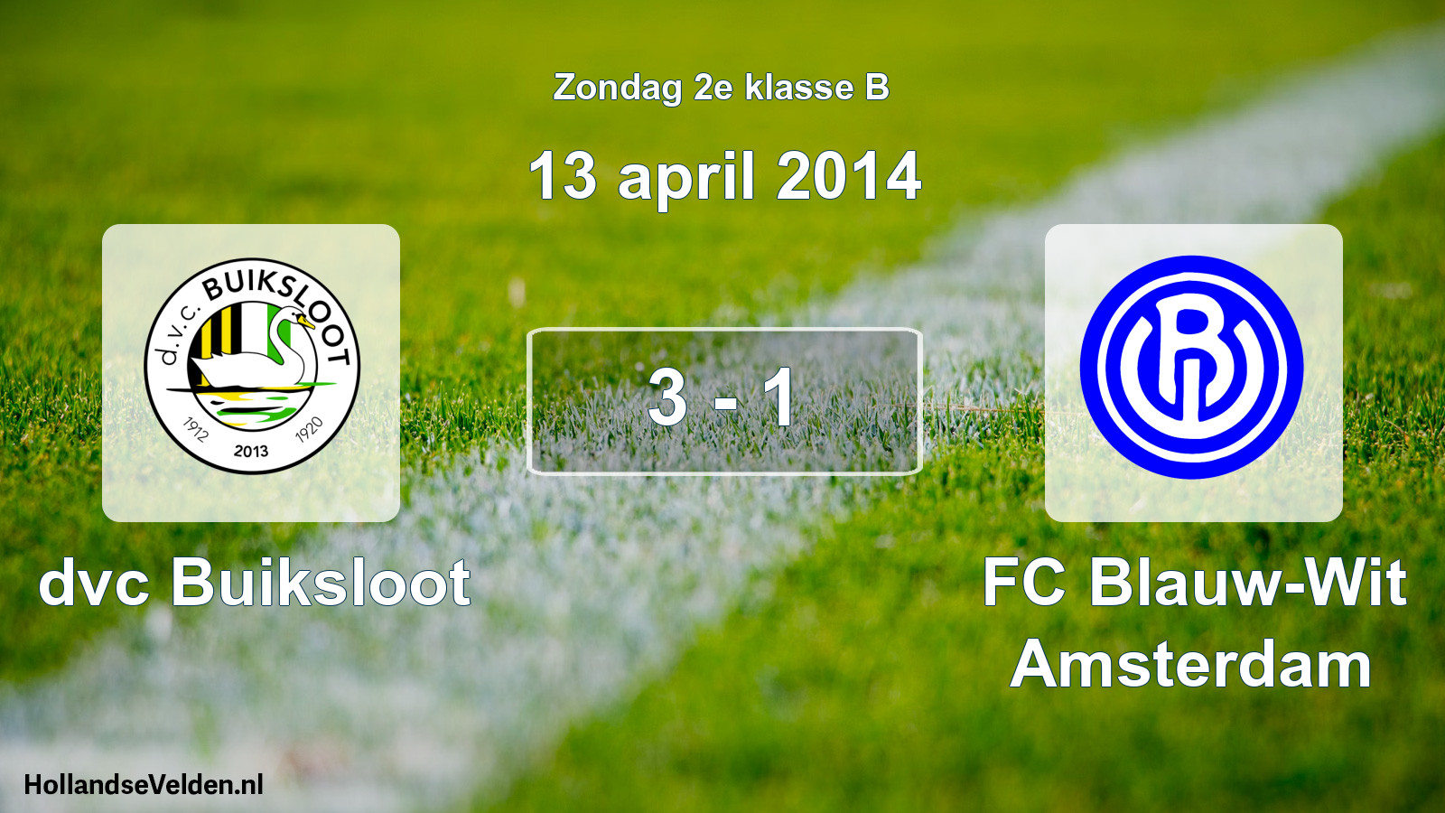 Total number of matches played: dvc Buiksloot - FC Blauw-Wit Amsterdam 3 - 1 (13 April 2014)