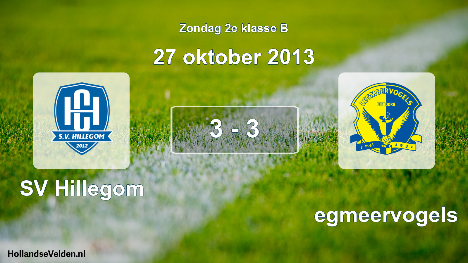 Total number of matches played: SV Hillegom - Legmeervogels 3 - 3 (27 October 2013)