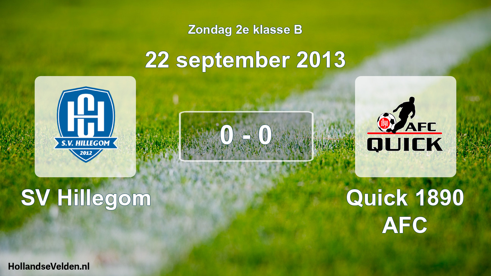 Total number of matches played: SV Hillegom - Quick 1890 AFC 0 - 0 (22 September 2013)