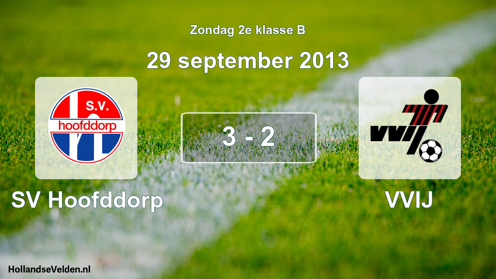 Total number of matches played: SV Hoofddorp - VVIJ 3 - 2 (29 September 2013)