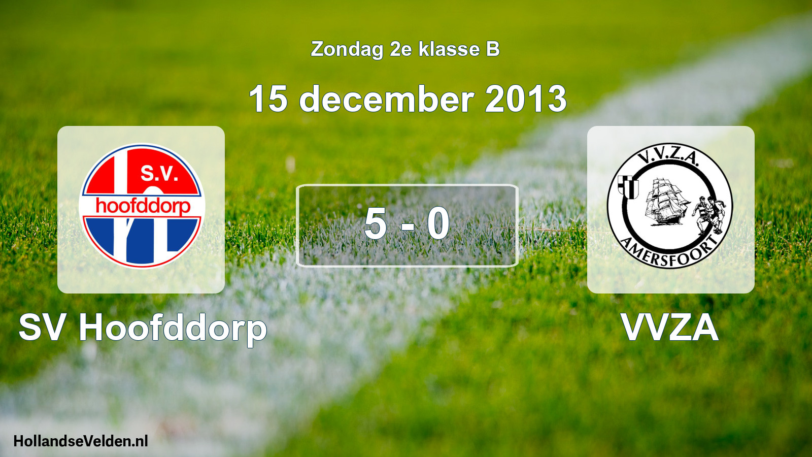 Total number of matches played: SV Hoofddorp - VVZA 5 - 0 (15 December 2013)