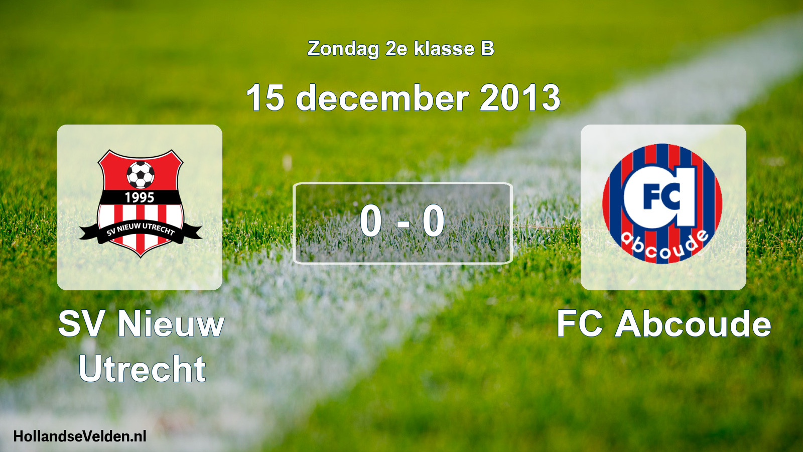 Total number of matches played: SV Nieuw Utrecht - FC Abcoude 0 - 0 (15 December 2013)