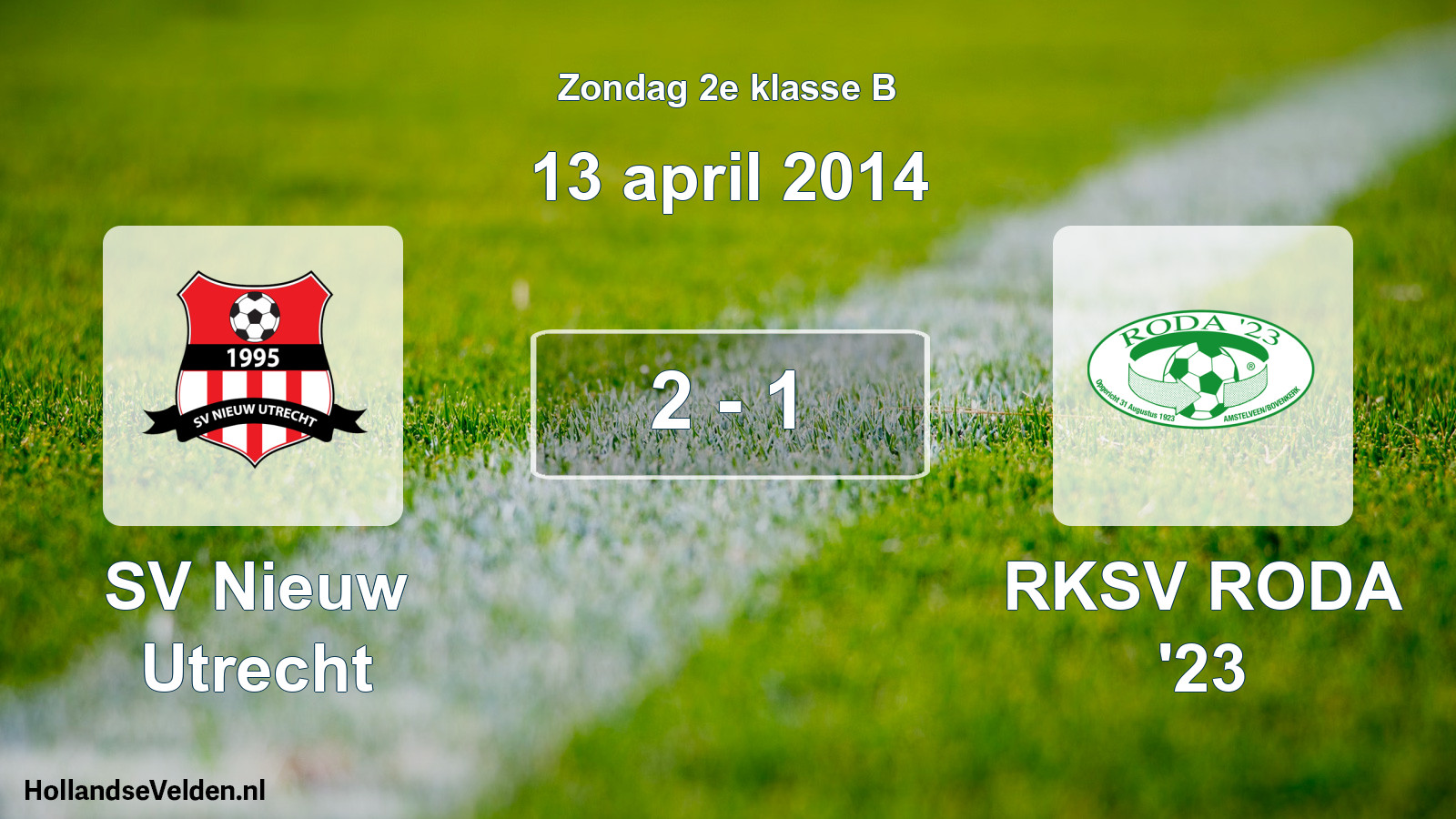 Total number of matches played: SV Nieuw Utrecht - RKSV RODA '23 2 - 1 (13 April 2014)