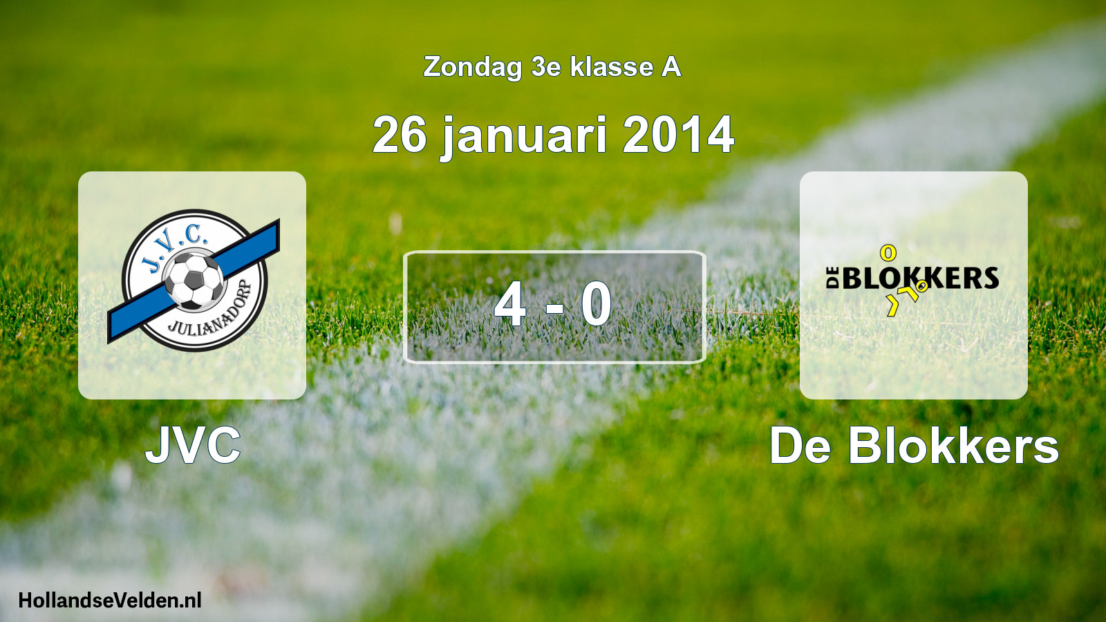 Total number of matches played: JVC - De Blokkers 4 - 0 (26 January 2014)