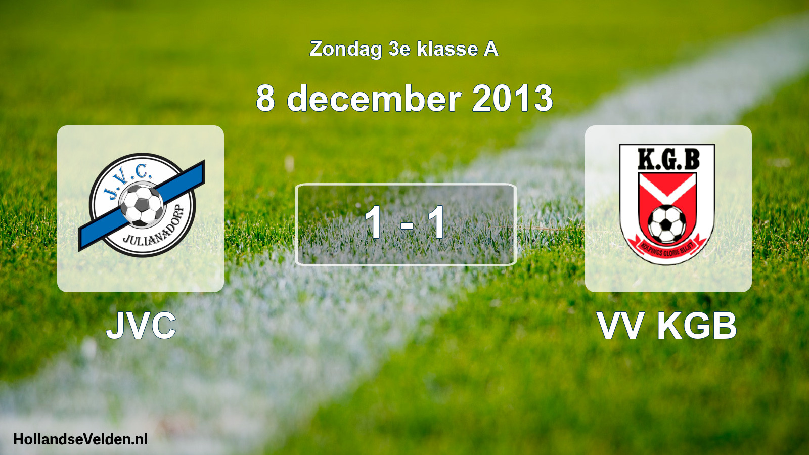 Total number of matches played: JVC - VV KGB 1 - 1 (8 December 2013)