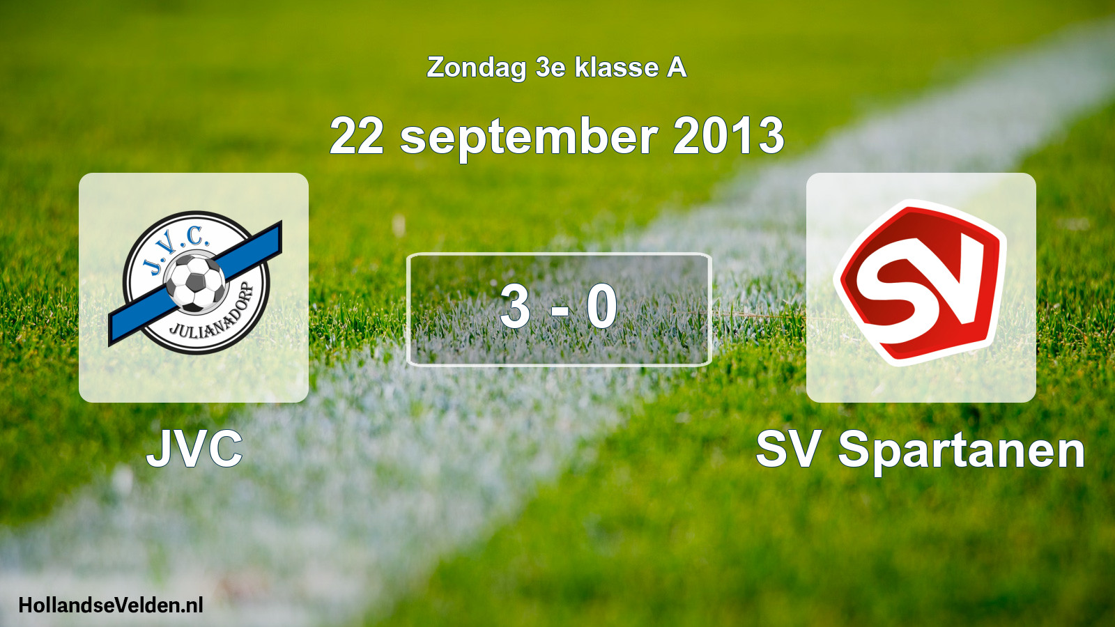 Total number of matches played: JVC - SV Spartanen 3 - 0 (22 September 2013)