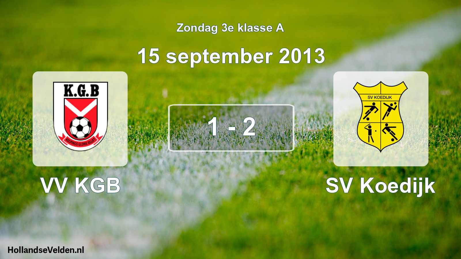 Total number of matches played: VV KGB - SV Koedijk 1 - 2 (15 September 2013)