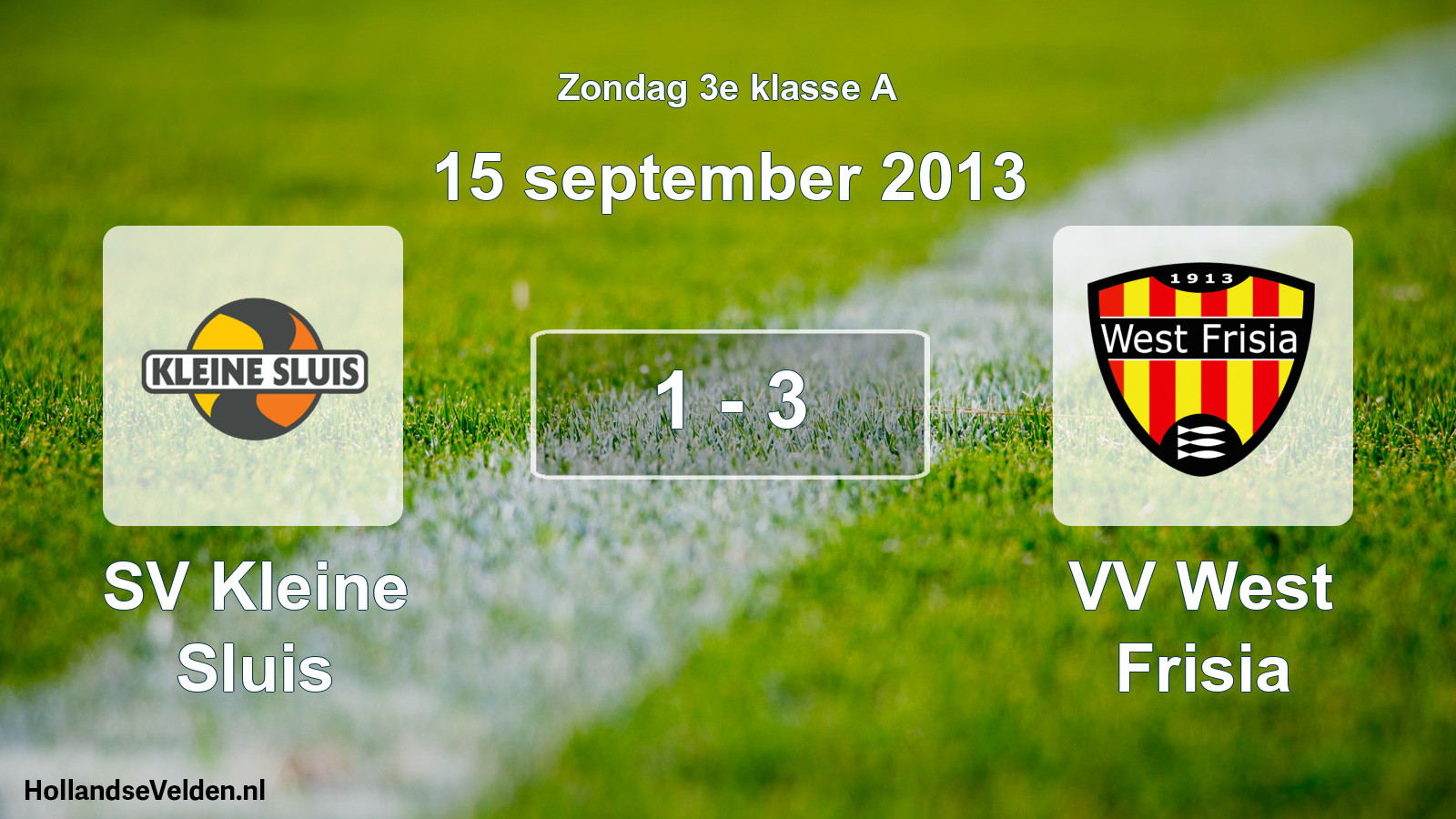Total number of matches played: SV Kleine Sluis - VV West Frisia 1 - 3 (15 September 2013)