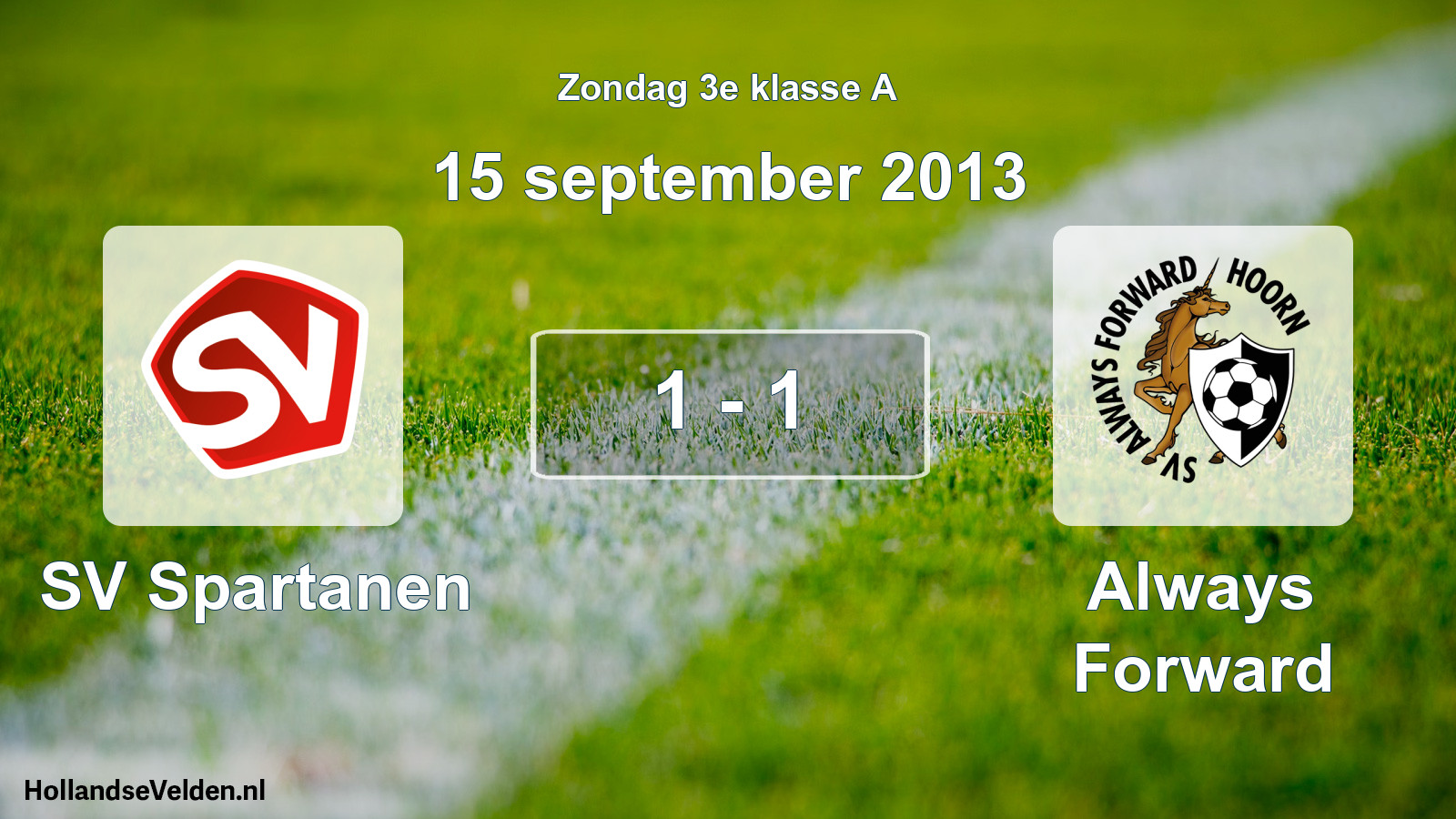 Total number of matches played: SV Spartanen - Always Forward 1 - 1 (15 September 2013)