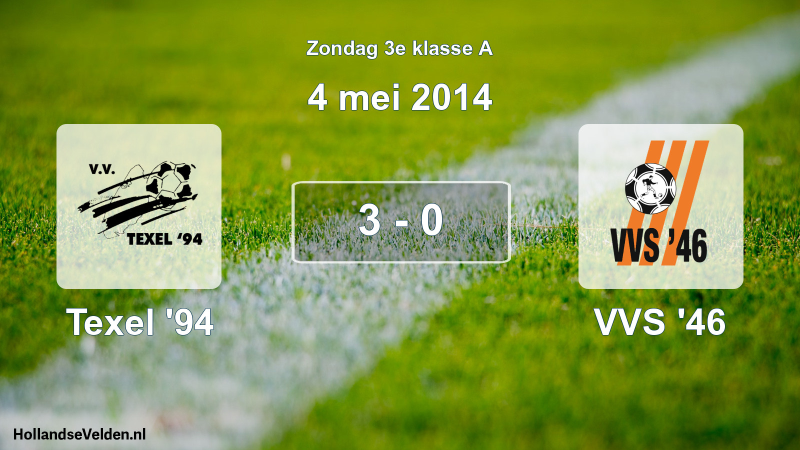 Total number of matches played: Texel '94 - VVS '46 3 - 0 (4 May 2014)