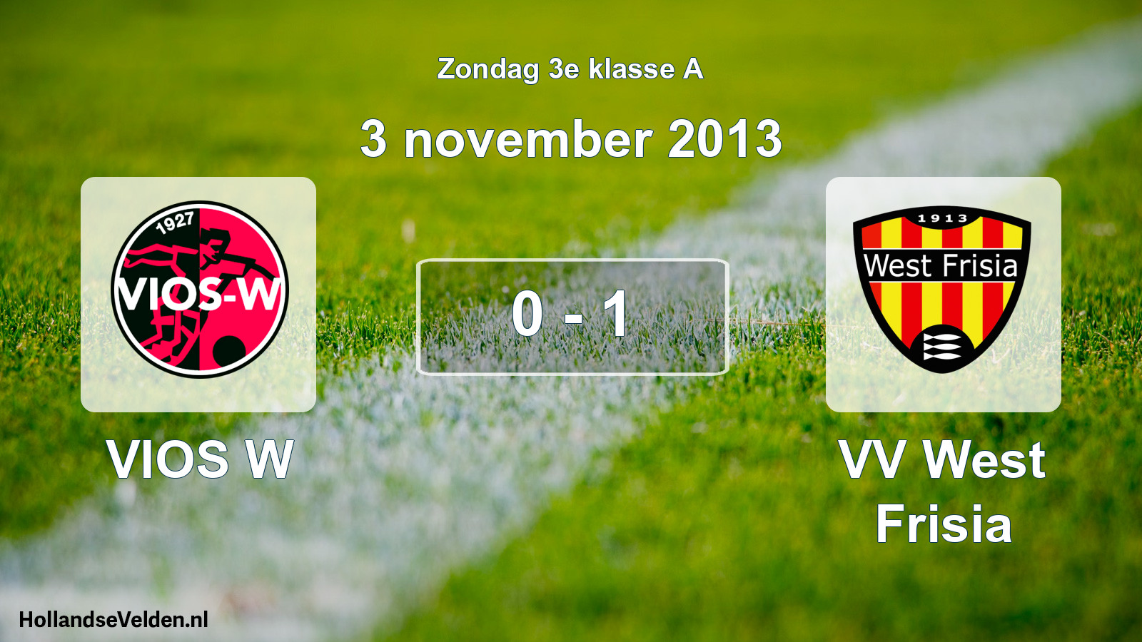 Total number of matches played: VIOS W - VV West Frisia 0 - 1 (3 November 2013)