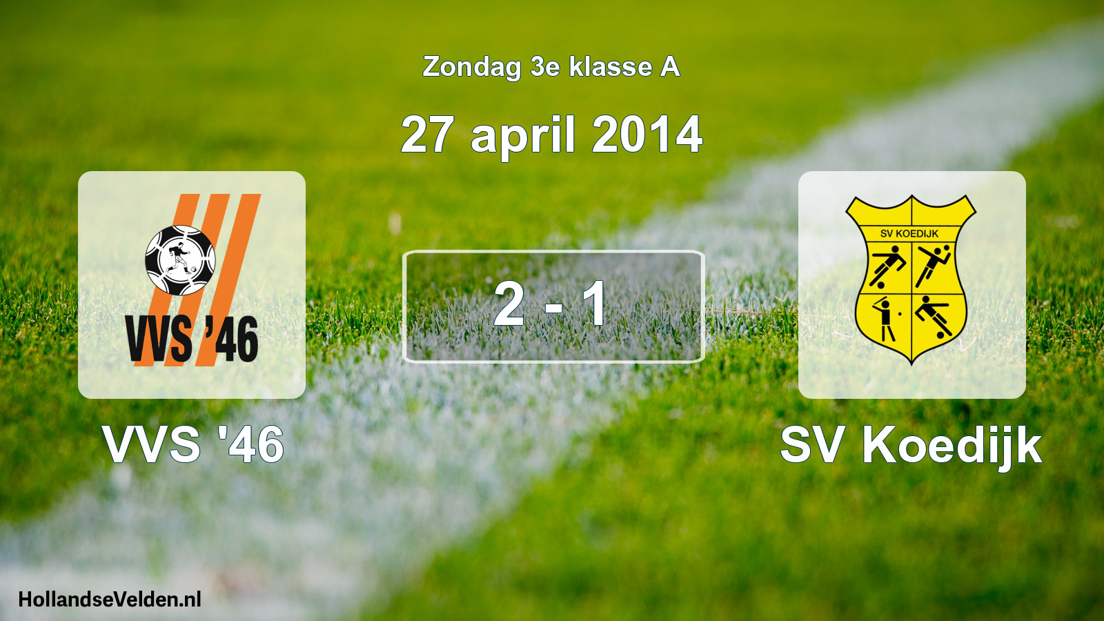 Total number of matches played: VVS '46 - SV Koedijk 2 - 1 (27 April 2014)