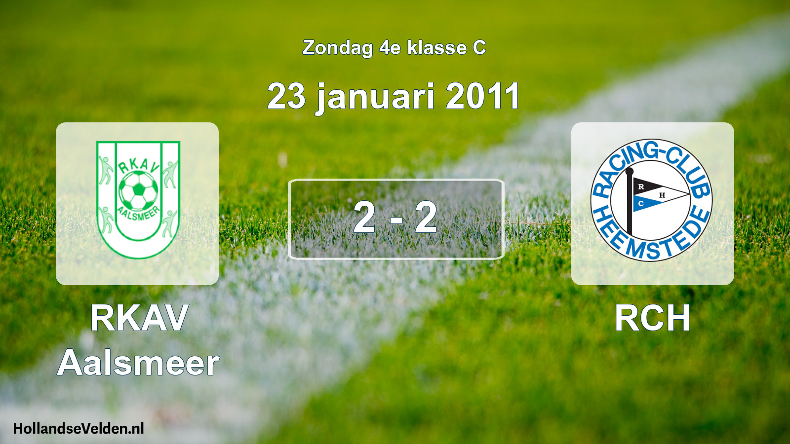 Total number of matches played: RKAV Aalsmeer - RCH 2 - 2 (23 January 2011)