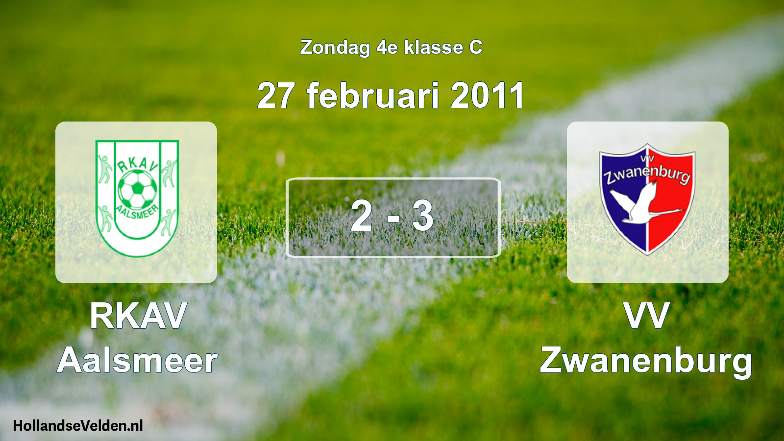 Total number of matches played: RKAV Aalsmeer - VV Zwanenburg 2 - 3 (27 February 2011)