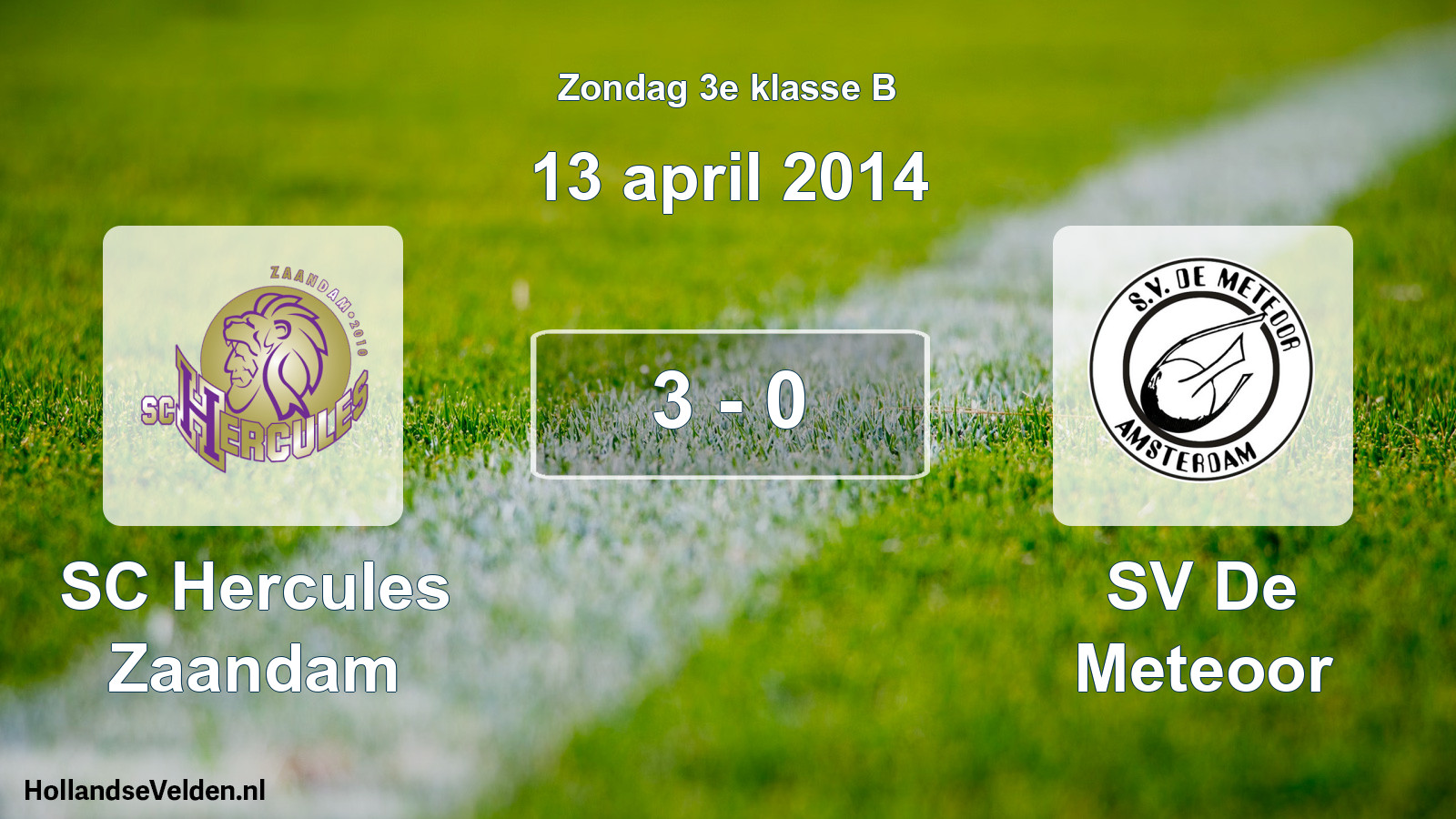 Total number of matches played: SC Hercules Zaandam - SV De Meteoor 3 - 0 (13 April 2014)