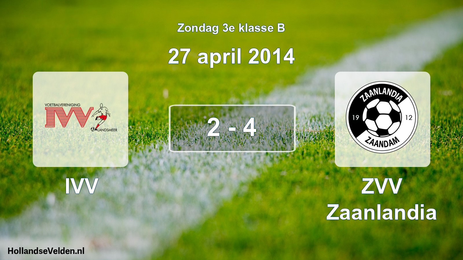 Total number of matches played: IVV - ZVV Zaanlandia 2 - 4 (27 April 2014)