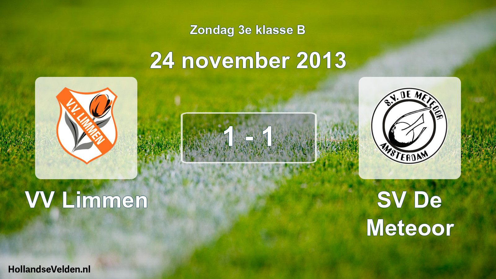 Total number of matches played: VV Limmen - SV De Meteoor 1 - 1 (24 November 2013)
