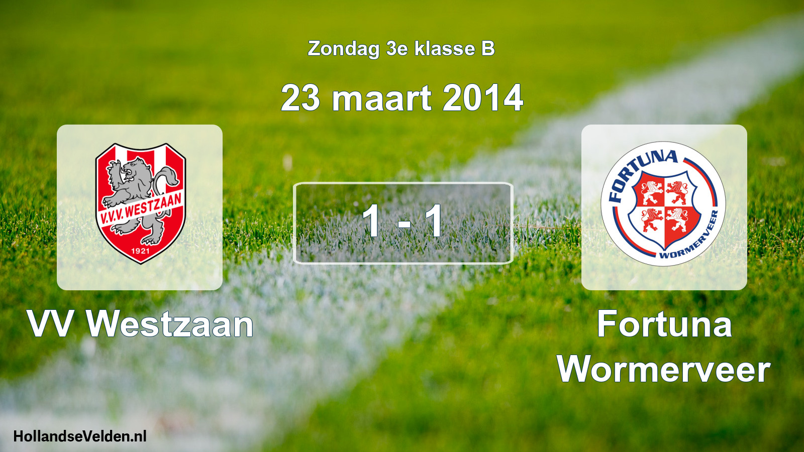 Total number of matches played: VV Westzaan - Fortuna Wormerveer 1 - 1 (23 March 2014)