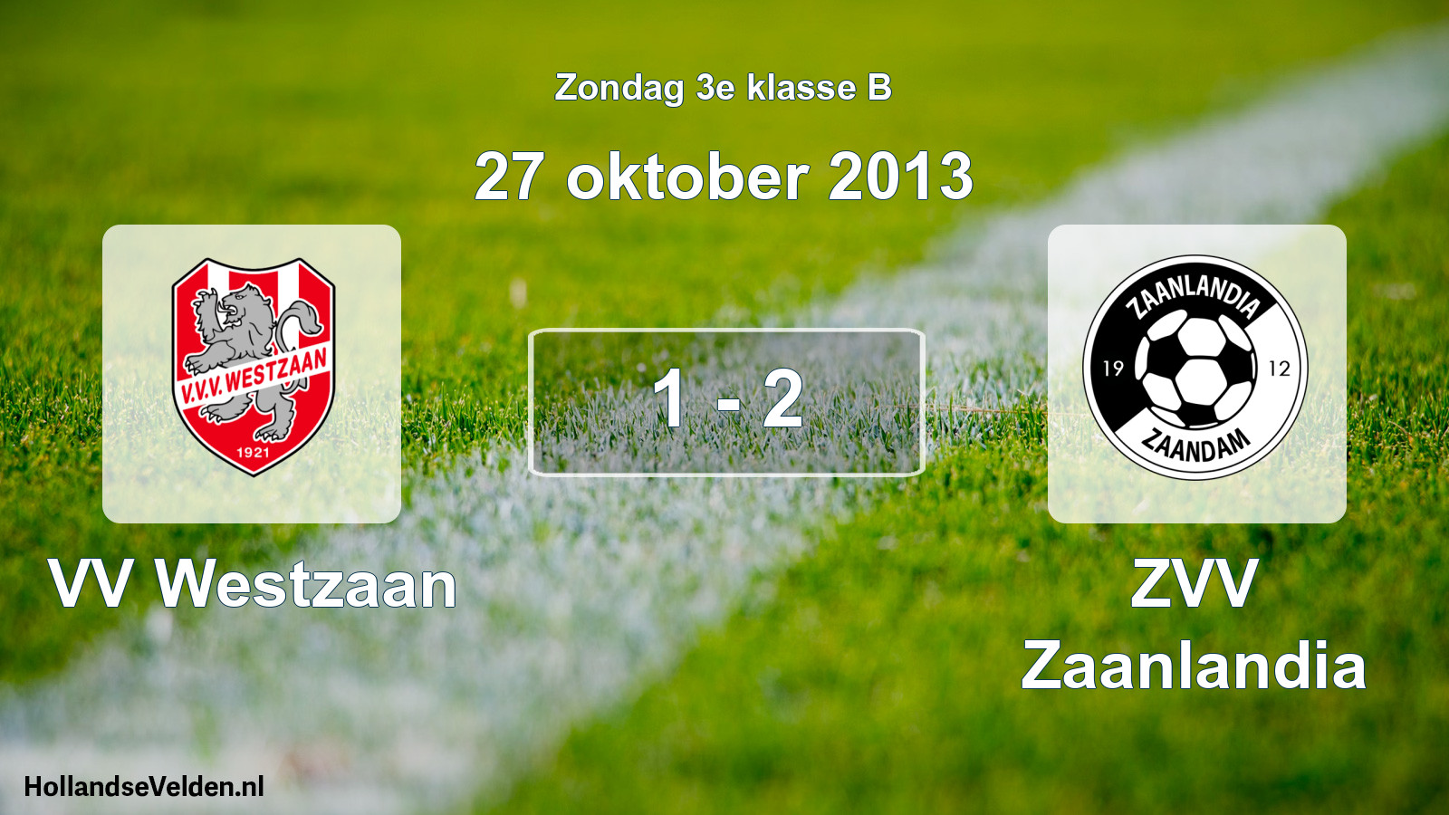 Total number of matches played: VV Westzaan - ZVV Zaanlandia 1 - 2 (27 October 2013)
