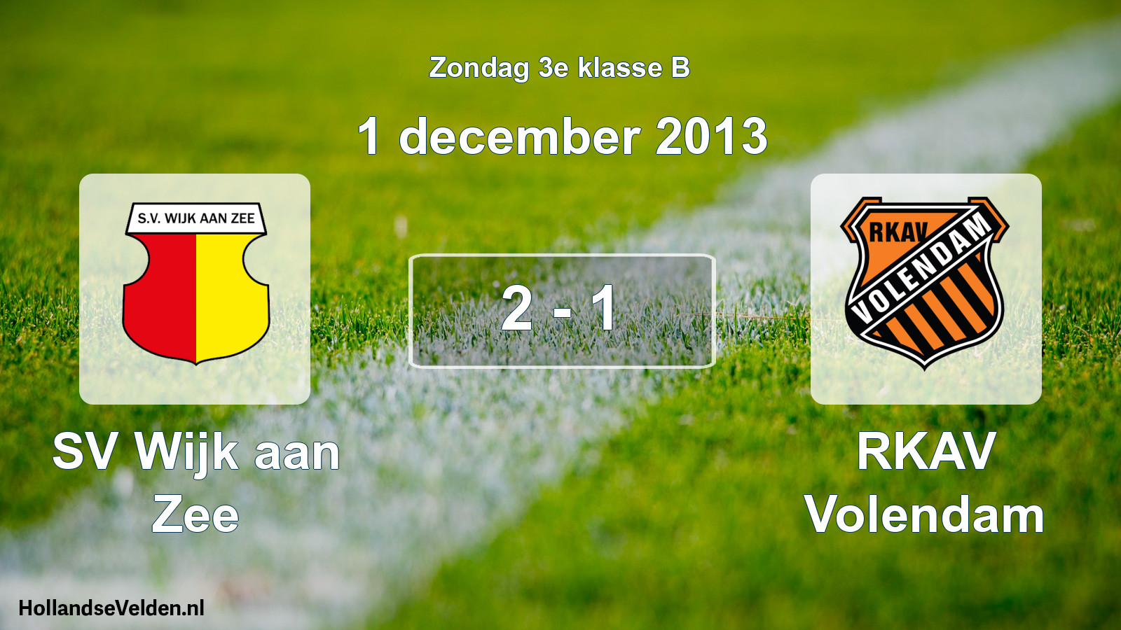 Total number of matches played: SV Wijk aan Zee - RKAV Volendam 2 - 1 (1 December 2013)
