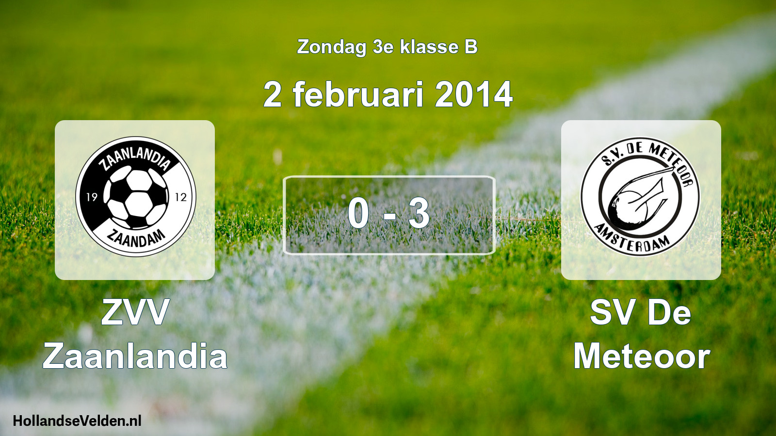 Total number of matches played: ZVV Zaanlandia - SV De Meteoor 0 - 3 (2 February 2014)